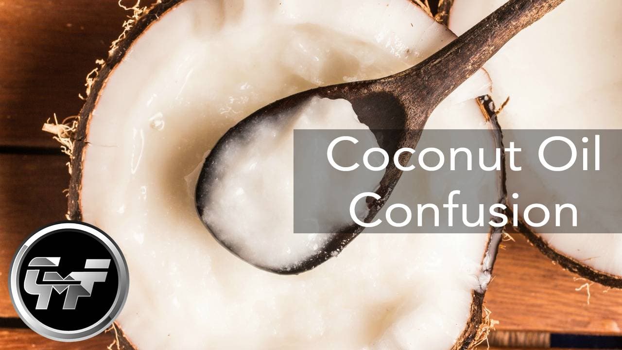 Coconut Oil Confusion